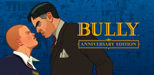 Bully Anniversary Edition APK 1.0.0.18